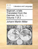 Sigevart, a tale. Translated from the German, by H. L. ...  Volume 1 of 2