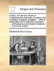 Popery and slavery display'd. Containing the character of popery, and a relation of popish cruelties, ... With a description of the Spanish Inquisition; ... addressed to all protestant subjects; ... The fourth edition.