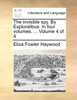 The invisible spy. By Exploralibus. In four volumes. ...  Volume 4 of 4