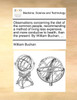 Observations concerning the diet of the common people, recommending a method of living less expensive, and more conducive to health, than the present. By William Buchan, ...