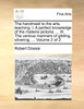The handmaid to the arts, teaching, I. A perfect knowledge of the materia pictoria
