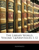 The Library World, Volume 1,&Nbsp;Issues 1-12
