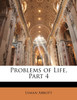 Problems of Life, Part 4