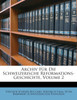 Archiv Für Die Schweizerische Reformations-Geschichte, Volume 2