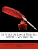 Letters of James Russell Lowell, Volume 16