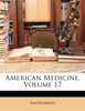 American Medicine, Volume 17