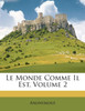 Le Monde Comme Il Est, Volume 2