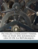Pichegru Cherchant Femme, Par La Voie Des Journeaux