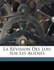 La Révision Des Lois Sur Les Aliénés