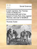 A plain narrative. By Thomas Tooke of Staple-Inn, ... Concluding with part of the speech of John Pym, Esq; against Thomas, late Earl of Strafford.