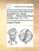 An account of the Romansh language. By Joseph Planta, ... Read at the Royal Society, Nov. 10, 1775.