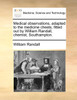 Medical observations, adapted to the medicine chests, fitted out by William Randall, chemist, Southampton.