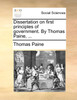 Dissertation on first principles of government. By Thomas Paine, ...