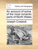 An account of some of the most romantic parts of North Wales.