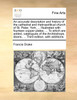 An accurate description and history of the cathedral and metropolitical church of St. Peter, York, ... Illustrated with fourteen copper plates, ... To which are added, catalogues of the Archbishops, deans, ... Third edition, with additions.