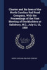 Charter and By-laws of the North Carolina Rail Road Company, With the Proceedings of the First Meeting of Stockholders at Salisbury, N.C., July 11, 12, 1850