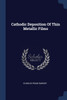 Cathodic Deposition Of Thin Metallic Films