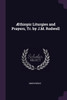Æthiopic Liturgies and Prayers, Tr. by J.M. Rodwell