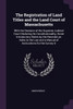The Registration of Land Titles and the Land Court of Massachusetts