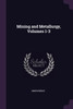 Mining and Metallurgy, Volumes 1-3