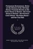 Prytaneum Bostoniense. Notes on the History of the Old State House, Formerly Known as the Town House in Boston--the Court House in Boston--the Province Court House--the State House--and the City Hall;