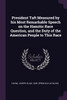 President Taft Measured by his Most Remarkable Speech on the Hamitic Race Question, and the Duty of the American People to This Race