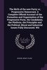 The Birth of the new Party; or, Progressive Democracy. A Complete Official Account of the Formation and Organization of the Progressive Party, the Candidates, the Platform, the Principles and the Political, Moral and Industrial Issues Fully Discusse
