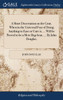 A Short Dissertation on the Gout. Wherein the Universal Fear of Doing Anything to Ease or Cure it, ... Will be Proved to be a Mere Bug-bear, ... By John Douglas,