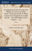 An Apology for the Life of George Anne Bellamy, Late of Covent-Garden Theatre. Written by Herself. To Which is Annexed, her Original Letter to John Calcraft, ... The Third Edition. In Five Volumes. ... of 5; Volume 5