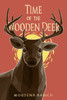 Time of the Wooden Deer