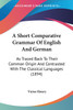 A Short Comparative Grammar Of English And German
