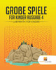 Große Spiele Für Kinder Ausgabe 4