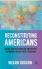 Reconstituting Americans