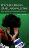 Peace-Building in Israel and Palestine