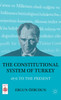 The Constitutional System of Turkey