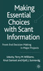 Making Essential Choices with Scant Information