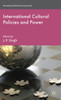 International Cultural Policies and Power