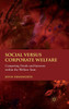 Social versus Corporate Welfare