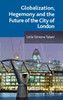 Globalization, Hegemony and the Future of the City of London