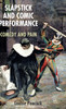 Slapstick and Comic Performance