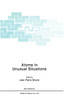 Atoms in Unusual Situations