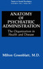 Anatomy of Psychiatric Administration