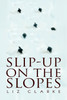 Slip-Up on the Slopes