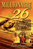 Millionaire By 26