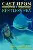 Cast Upon a Restless Sea