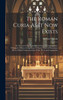 The Roman Curia As It Now Exists