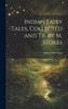 Indian Fairy Tales, Collected and Tr. by M. Stokes