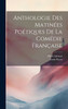 Anthologie des Matinées Poétiques de la Comédie Française