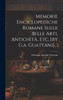 Memorie Enciclopediche Romane Sulle Belle Arti, Antichità, Etc. [by G.a. Guattani]....
