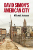 David Simon's American city